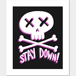 Stay Down! Posters and Art